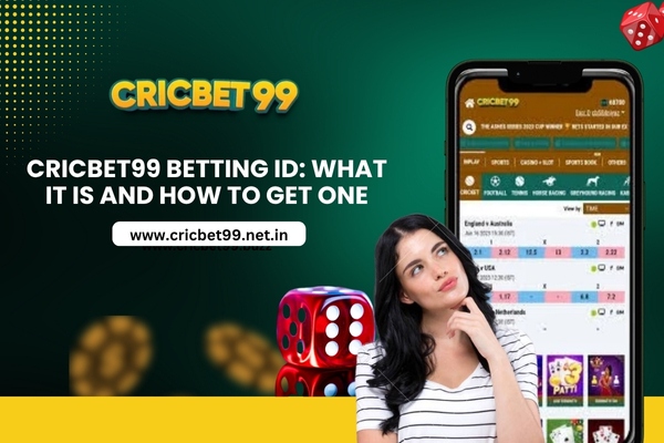 Cricbet99 Betting ID: What It Is and How to Get One