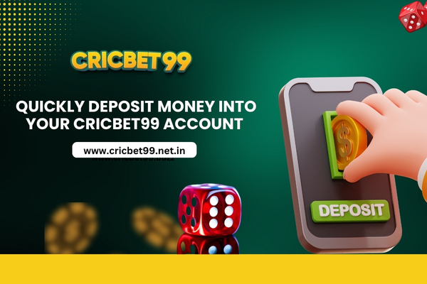 Quickly Deposit Money into your cricbet99 Account