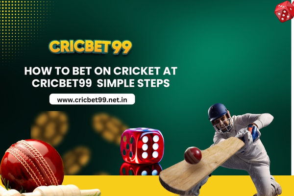 How to Bet on Cricket At Cricbet99 Simple Steps