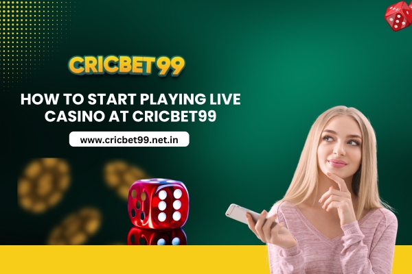 How-to-Start-Playing-Live-Casino-at-Cricbet99