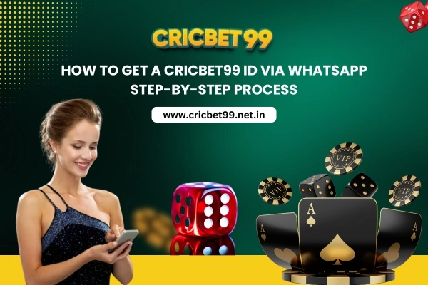 How to Get a Cricbet99 ID via WhatsApp Step-by-Step Process