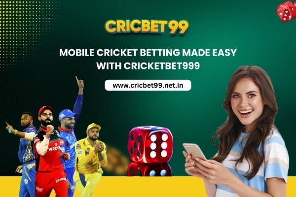 Mobile Cricket Betting Made Easy With CricketBet999