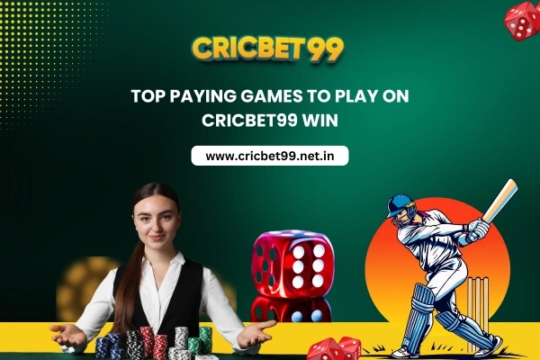 Top Paying Games to Play on Cricbet99 Win
